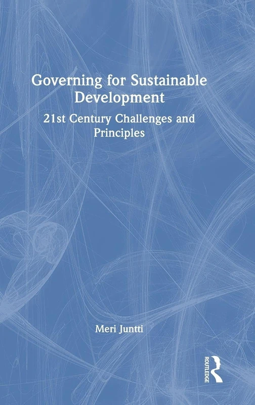 Governing for Sustainable Development: 21st Century Challenges and Principles
