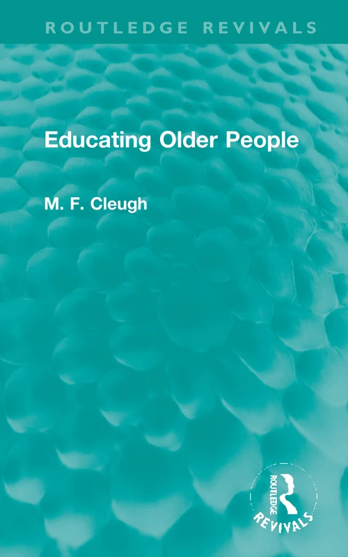 Educating Older People (Routledge Revivals) - Image 1
