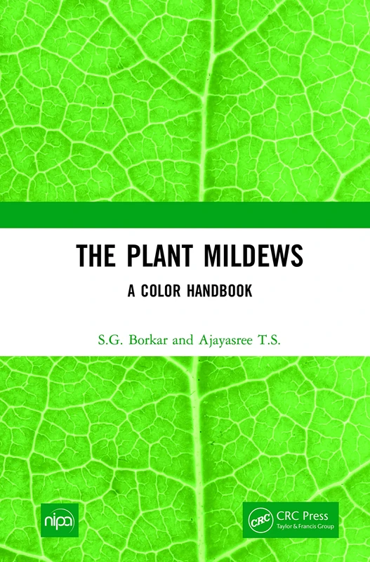 CRC Press - The Plant Mildews: A Color Handbook