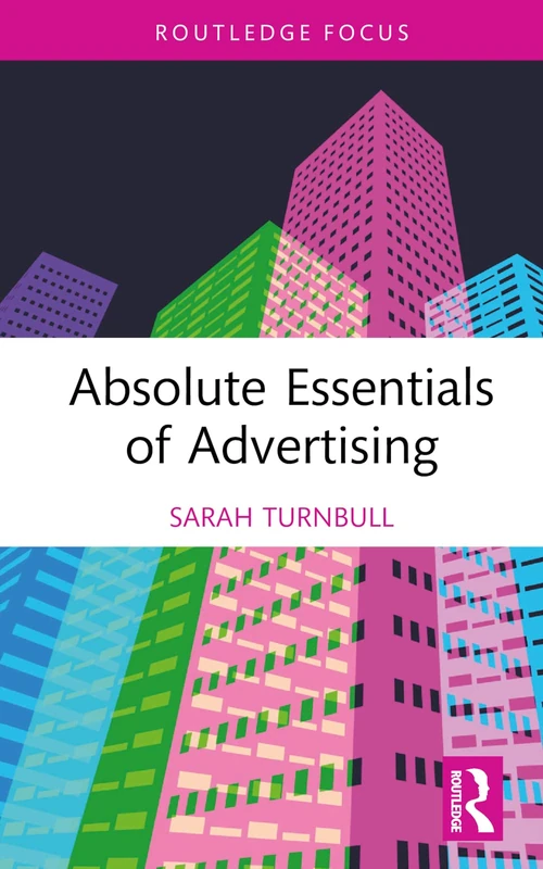 Absolute Essentials of Advertising (Absolute Essentials of Business and Economics)