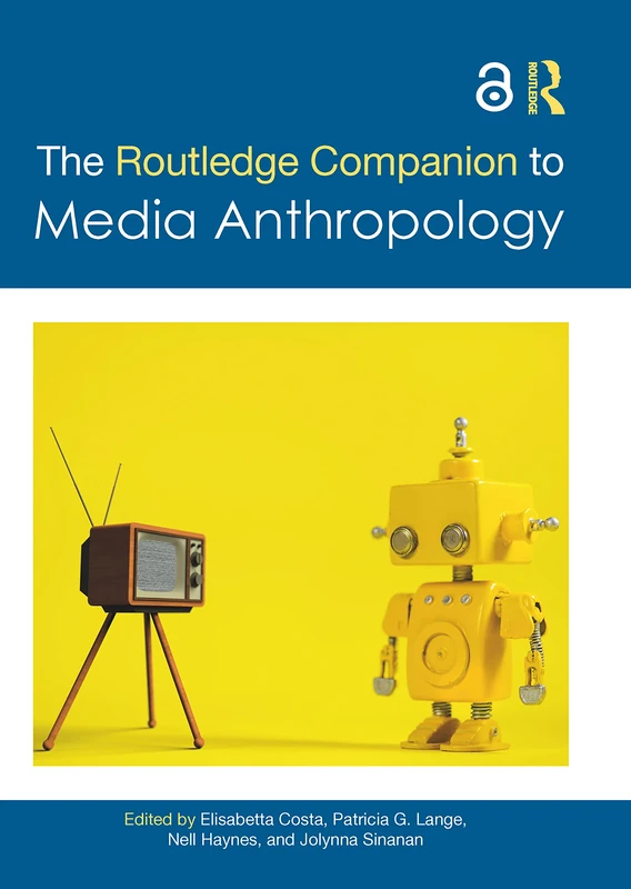 The Routledge Companion to Media Anthropology (Routledge Anthropology Handbooks)