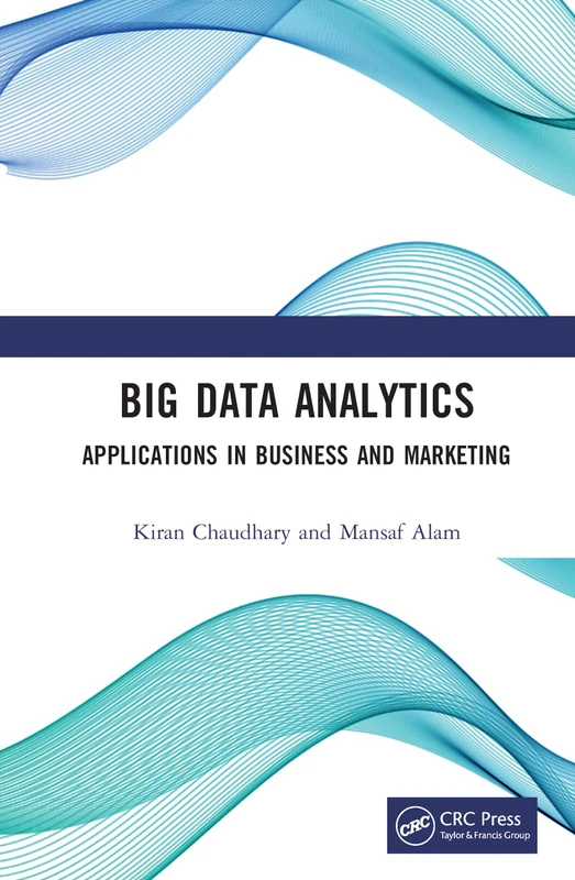 Big Data Analytics: Applications in Business and Marketing