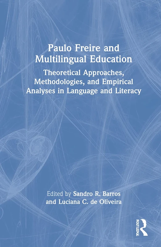 Routledge - Paulo Freire and Multilingual Education Book