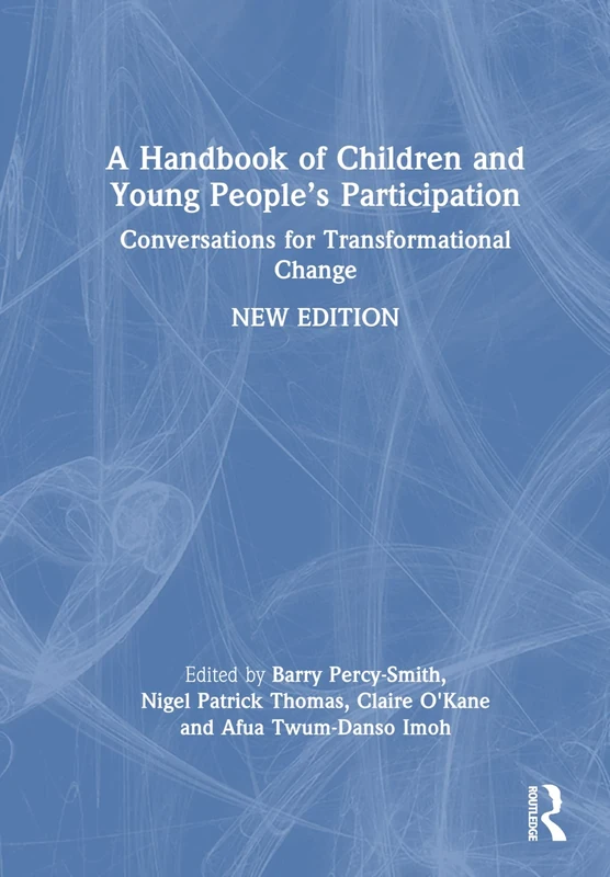A Handbook of Children and Young People’s Participation: Conversations for Transformational Change