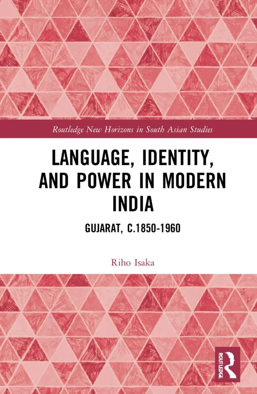 Routledge Language, Identity, and Power in Modern India