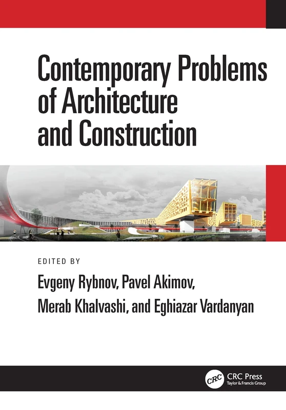 Contemporary Problems of Architecture and Construction: Proceedings of the 12th International Conference on Contemporary Problems of Architecture and ... 25-26 November 2020, Saint Petersburg, Russia