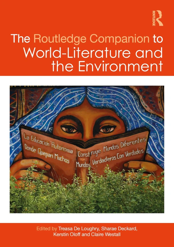 The Routledge Companion to World-Literature and the Environment (Routledge Literature Companions)