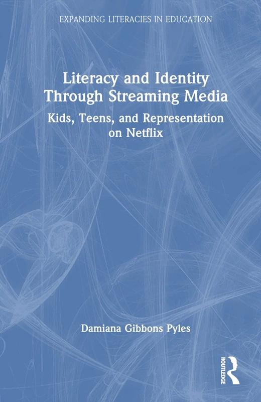 Routledge - Literacy and Identity Through Streaming Media Book