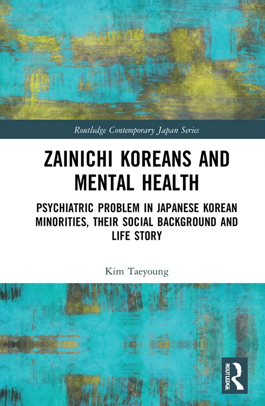 Routledge Zainichi Koreans and Mental Health - Sociology Book - Image 1