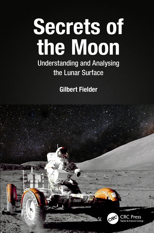 CRC Press Secrets of the Moon - Lunar Surface Analysis Book