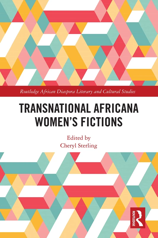 Routledge Transnational Africana Women's Fictions Book