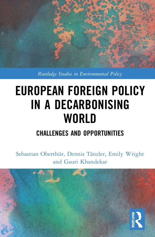 Routledge European Foreign Policy in a Decarbonising World