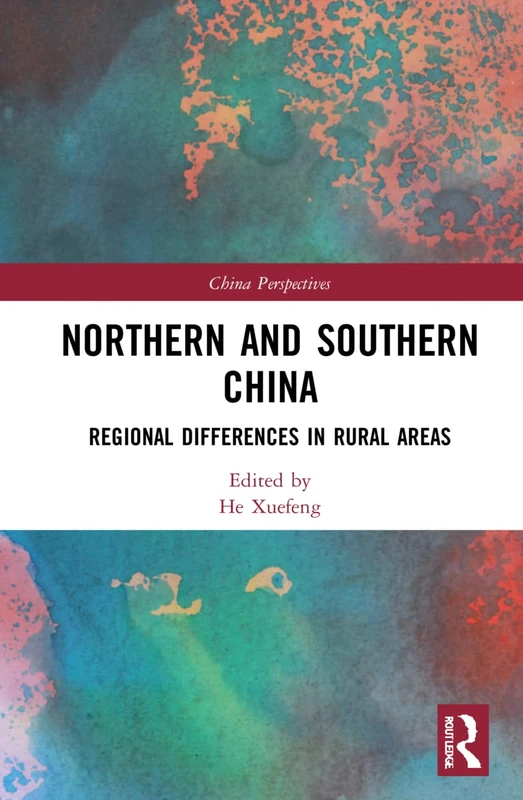 Northern and Southern China: Regional Differences in Rural Areas (China Perspectives)