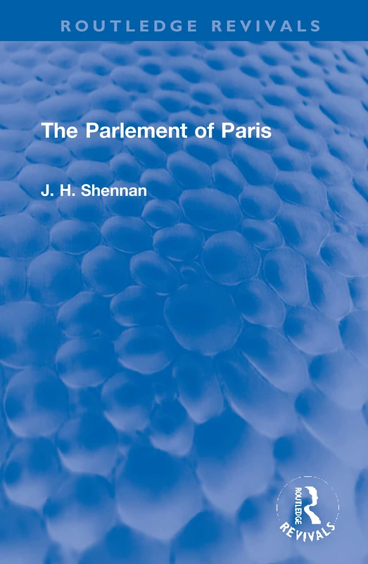 Routledge The Parlement of Paris (Routledge Revivals) Book