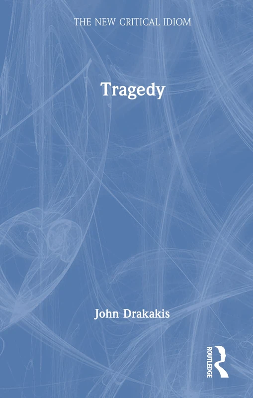 Tragedy (The New Critical Idiom)