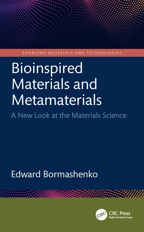 Bioinspired Materials and Metamaterials: A New Look at the Materials Science (Emerging Materials and Technologies)