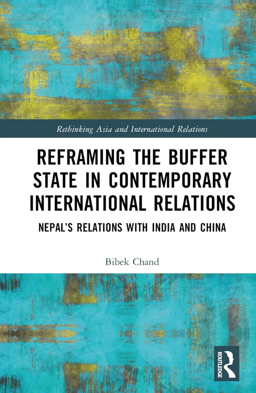 Routledge - Reframing the Buffer State in International Relations