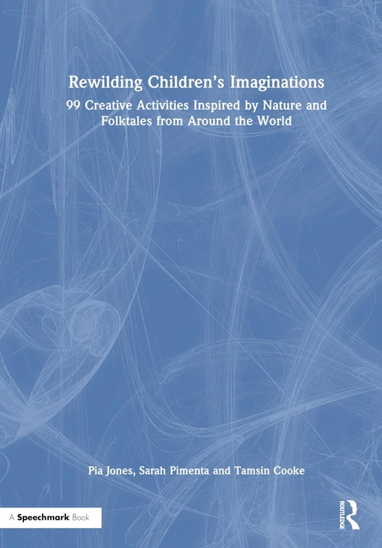 Routledge Rewilding Children's Imaginations Activity Guide