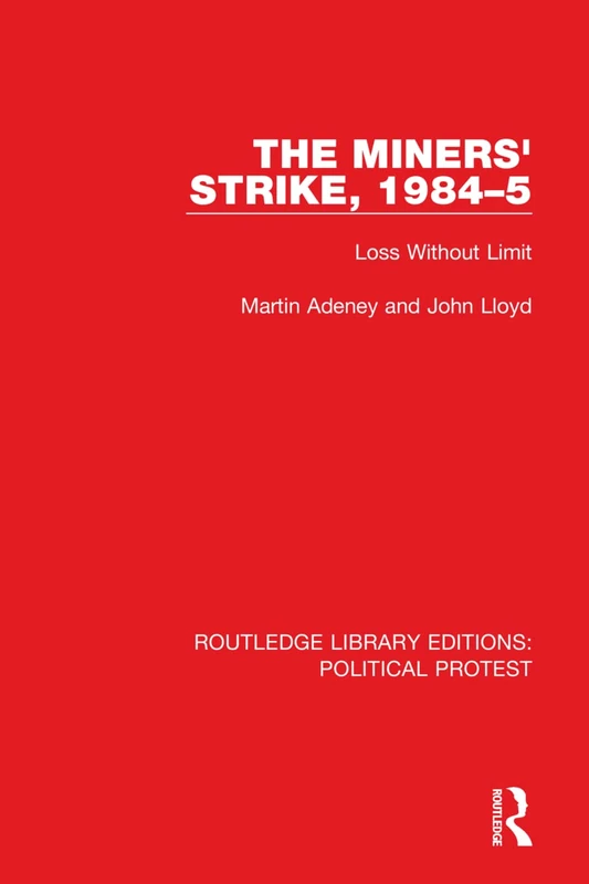 Routledge The Miners' Strike 1984-5 - Political Protest Book