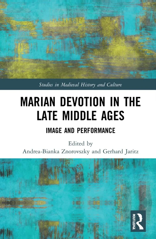 Marian Devotion in the Late Middle Ages - Routledge Book