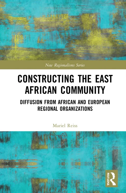 Routledge - Constructing the East African Community Book