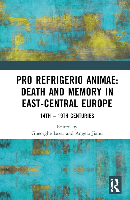 Routledge Pro refrigerio animae: Death and Memory in Europe