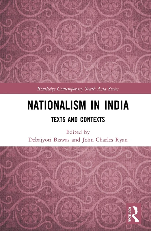 Nationalism in India: Texts and Contexts - Routledge