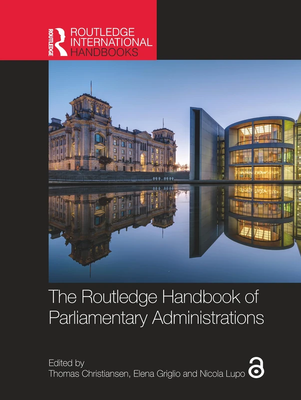 The Routledge Handbook of Parliamentary Administrations (Routledge International Handbooks)