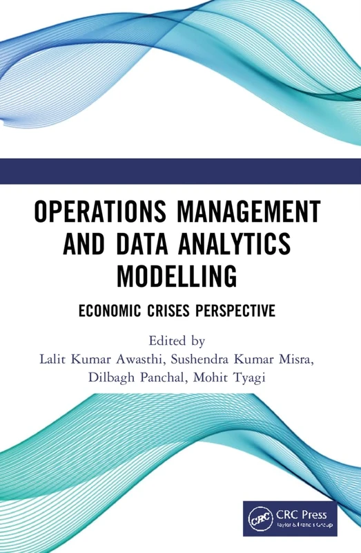 Operations Management and Data Analytics Modelling: Economic Crises Perspective