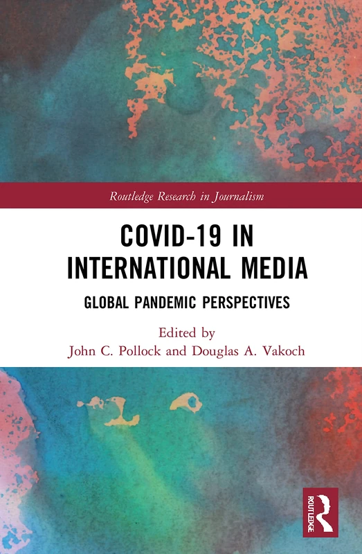 Routledge COVID-19 in International Media - Global Perspectives