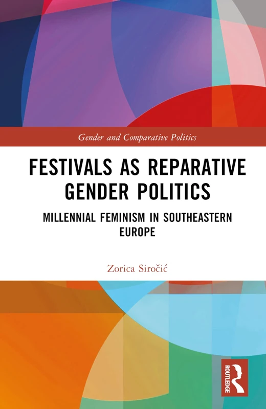 Routledge - Festivals as Reparative Gender Politics Book