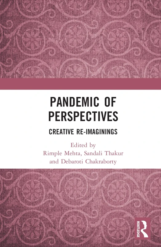 Routledge Pandemic of Perspectives: Creative Re-imaginings
