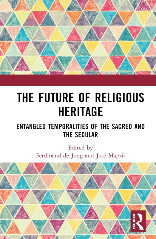 Routledge - The Future of Religious Heritage Book
