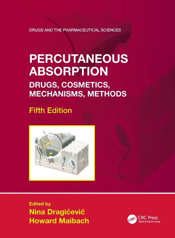 Percutaneous Absorption: Drugs, Cosmetics, Mechanisms, Methods (Drugs and the Pharmaceutical Sciences) - Image 1