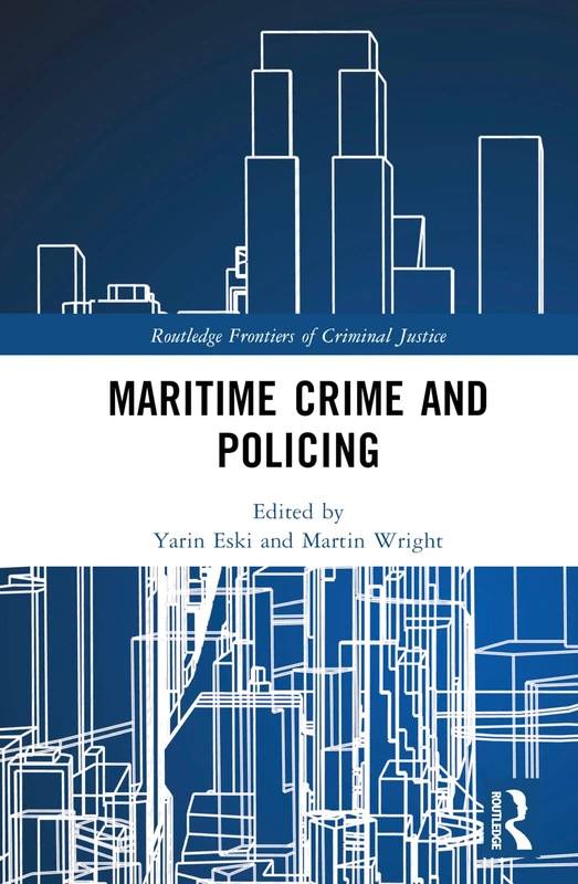 Routledge Maritime Crime and Policing - Law Book