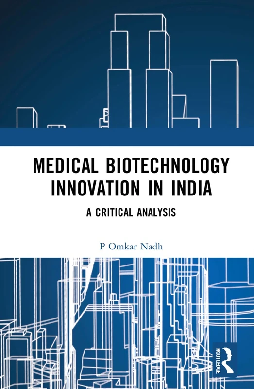 Routledge Medical Biotechnology Innovation in India Book