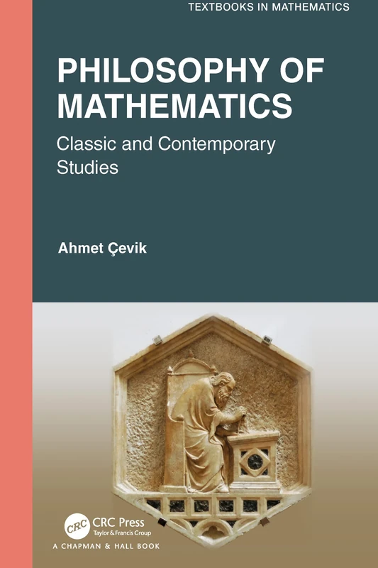 Philosophy of Mathematics: Classic and Contemporary Studies (Textbooks in Mathematics)
