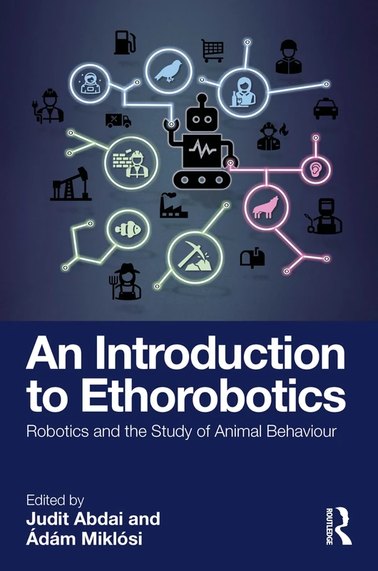 An Introduction to Ethorobotics: Robotics and the Study of Animal Behaviour