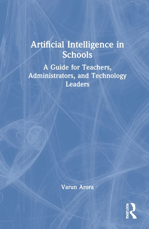 Routledge - Artificial Intelligence in Schools Guidebook