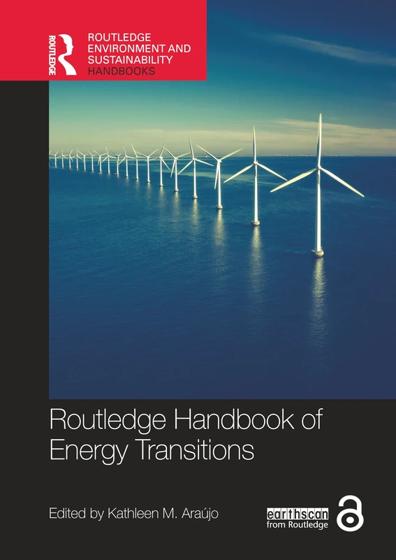 Routledge Handbook of Energy Transitions (Routledge Environment and Sustainability Handbooks)