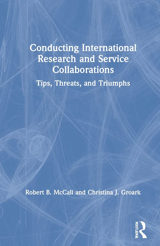 Routledge - Conducting International Research and Collaborations