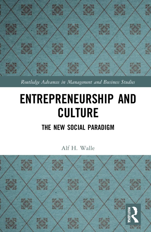 Routledge Entrepreneurship and Culture: The New Social Paradigm