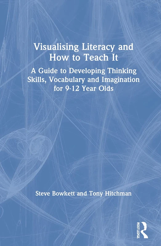 Routledge Visualising Literacy and How to Teach It - Guide