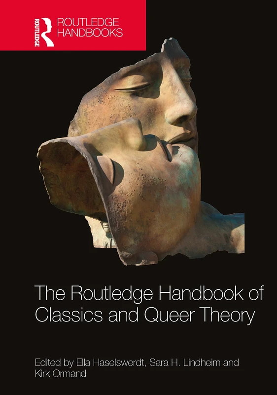 The Routledge Handbook of Classics and Queer Theory