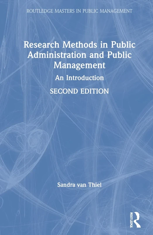 Research Methods in Public Administration and Public Management: An Introduction (Routledge Masters in Public Management)