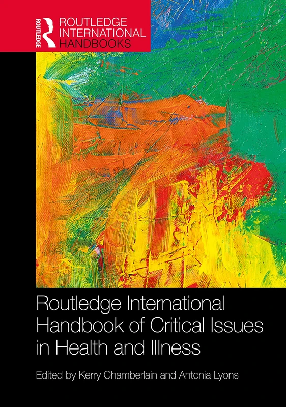 Routledge International Handbook of Critical Issues in Health and Illness