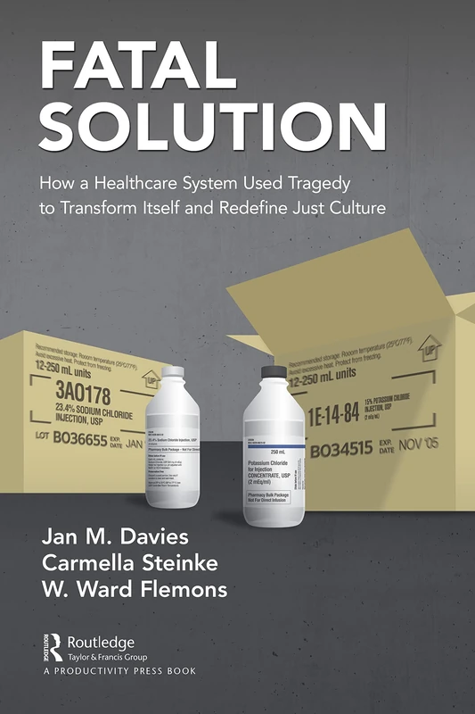 Fatal Solution - CRC Press Healthcare Just Culture Book