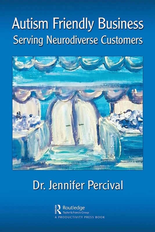 Autism Friendly Business: Serving Neurodiverse Customers