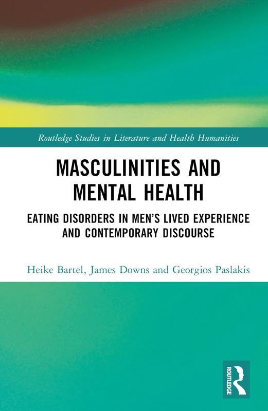 Routledge Masculinities and Mental Health Eating Disorders Book