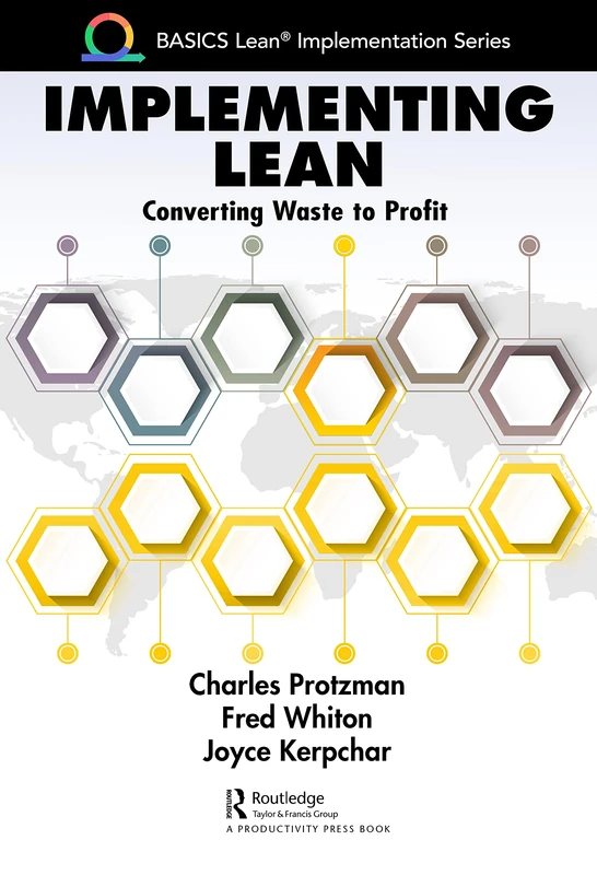 Implementing Lean: Converting Waste to Profit (BASICS Lean® Implementation)